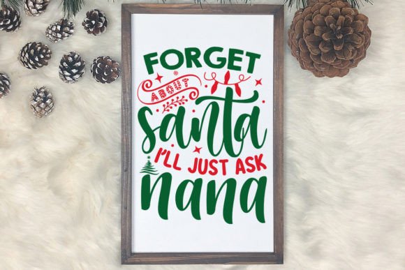 Forget About Santa I’ll Just Ask Nana: Graphics & Crafts
