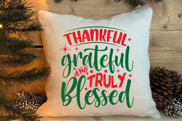 Thankful Grateful and Truly Blessed: Graphics for Crafts